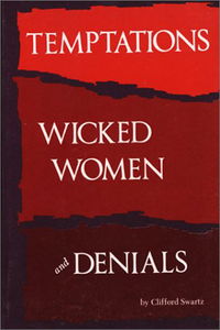 Temptations, Wicked Women and Denials