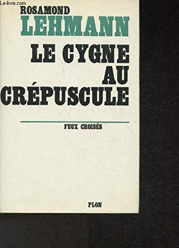 Couverture de Le cygne au crépuscule- Fragments de vie intérieure (Collection "Feux croisés")