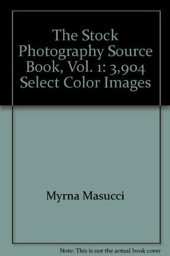 The Stock Photography Source Book, Vol. 1: 3,904 Select Color Images