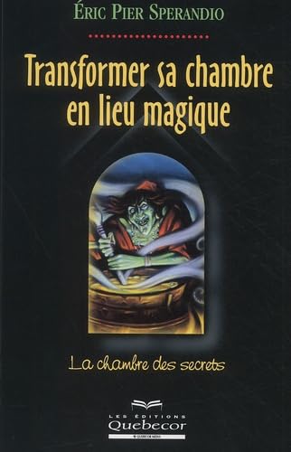 Transformer sa chambre en lieu magique : La chambre des secrets