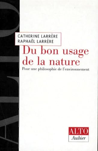 Du bon usage de la nature : pour une philosophie de l'environnement