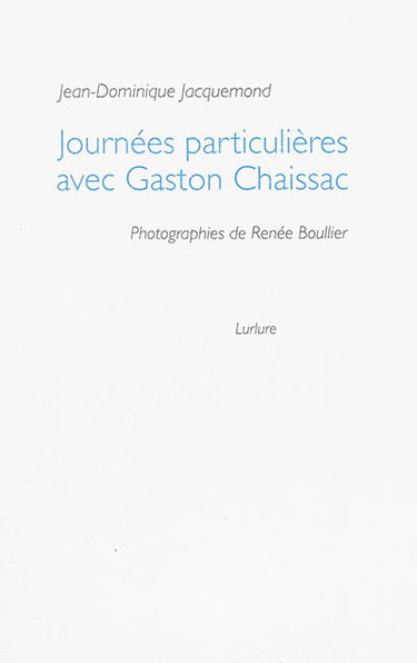 Journées particulières avec Gaston Chaissac
