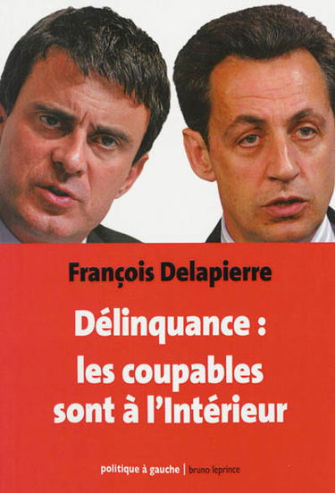 Délinquance : les coupables sont à l'Intérieur