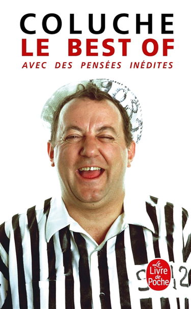 Le best of Coluche : avec des pensées inédites