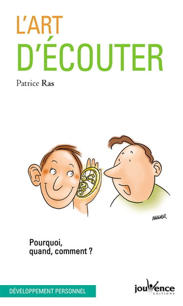 L'art d'écouter : pourquoi, quand, comment ?