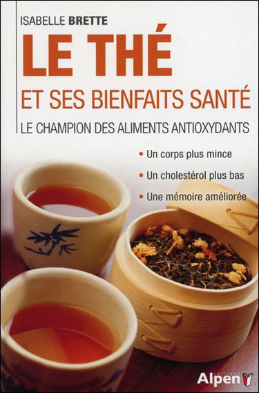 Thé et ses bienfaits santé : le champion des aliments antioxydants