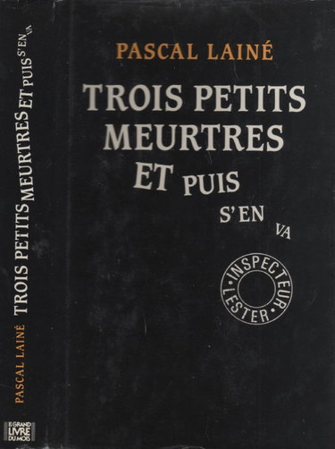 Couverture de Trois petits meurtres et puis s'en va par Pascal Lainé