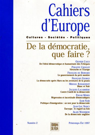 Cahiers d'Europe, n° 2. De la démocratie, que faire ?