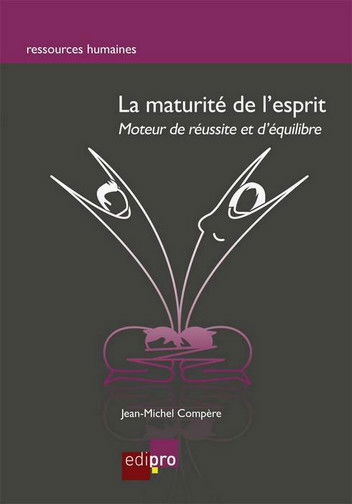 La maturité de l'esprit : moteur de réussite et d'équilibre