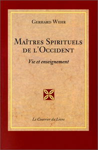 Maîtres spirituels de l'Occident : vie et enseignement