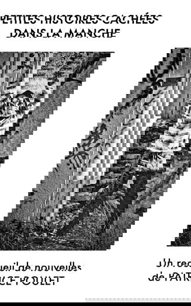 Petites histoires cachées dans la Manche