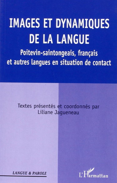 Couverture de Images et Dynamiques de la Langue Poitevin-Saintongeais, Fr