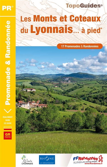 Couverture de Les monts et coteaux du Lyonnais... à pied : GR pays : 17 promenades & randonnées par Collectif