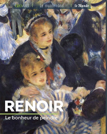 Couverture de Renoir : le bonheur de peindre par Renée Grimaud