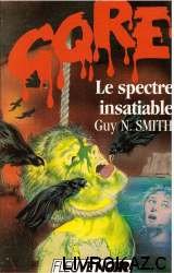 Le Spectre insatiable