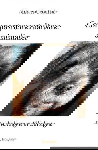 Comportementalisme animalier : Psychologie et Ethologie