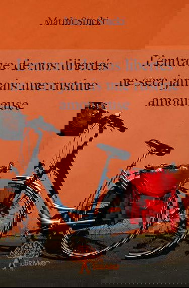 L’entrave de nos libertés ne sera jamais une rustine amoureuse