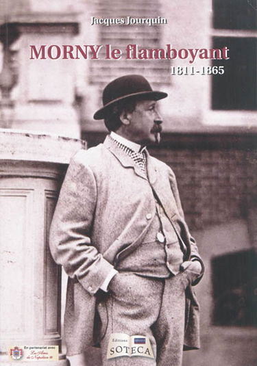 Morny le flamboyant : 1811-1865