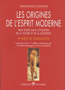Les origines de l'esprit moderne : trois étapes dans l'évolution de la culture et de la cognition