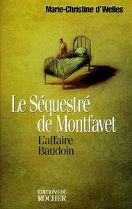 Le séquestré de Montfavet : l'affaire Baudoin