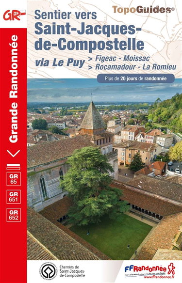 Couverture de Sentier vers Saint-Jacques-de-Compostelle. Via Le Puy : Figeac-Moissac, Rocamadour-La Romieu : plus de 20 jours de randonnée
