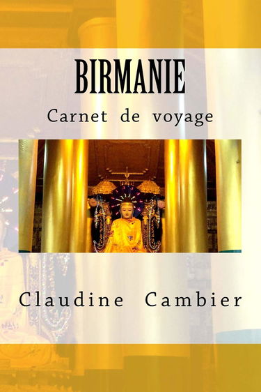 Birmanie: Carnet de voyage