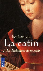 La catin. Vol. 3. Le testament de la catin