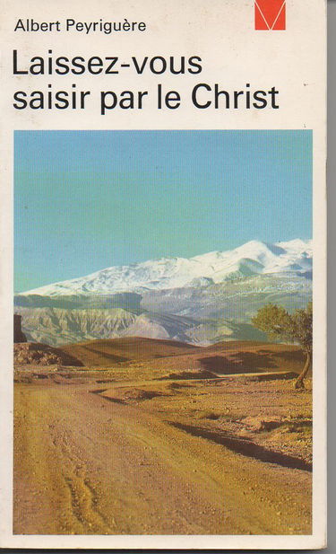 Laissez-vous saisir par le Christ