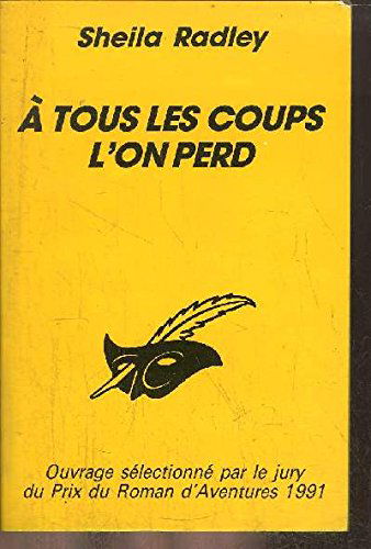 A tous les coups l'on perd