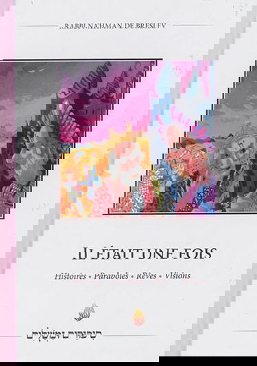 Il était une fois : histoires, paraboles, rêves, visions