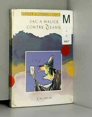 Sac-à-Malice contre Zizanie