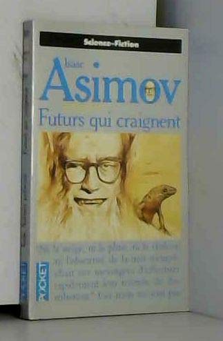 Futurs qui craignent : Isaac Asimov présente