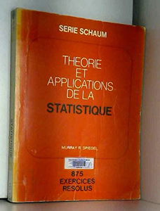 Statistique : théorie et applications, 875 exercices résolus