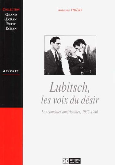 Couverture de Lubitsch, les voix du désir : les comédies américaines, 1932-1946