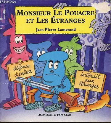 Monsieur Le Pouacre et les étranges