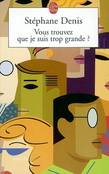 Vous trouvez que je suis trop grande ?