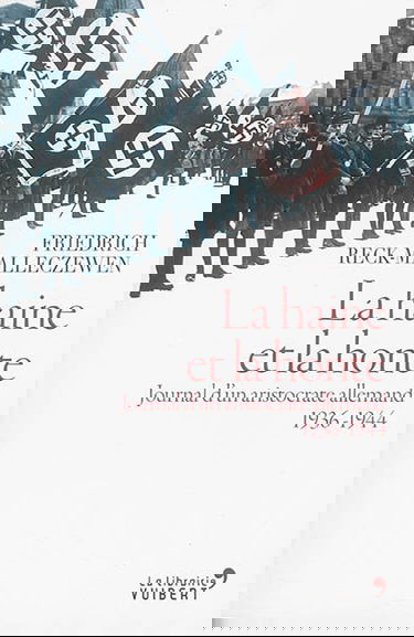 La haine et la honte : journal d'un aristocrate allemand, 1936-1944