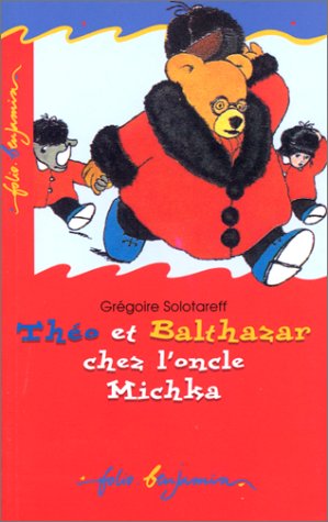 Theo et Balthazar chez l'oncle Michka