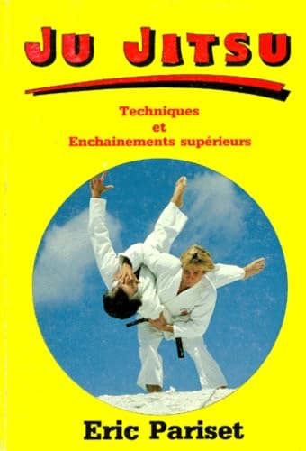 Ju-jitsu : enchaînements supérieurs