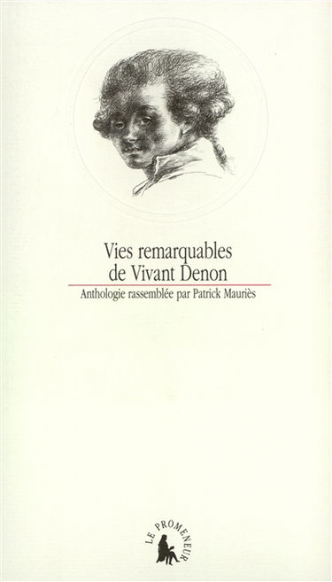 Vies remarquables de Vivant Denon