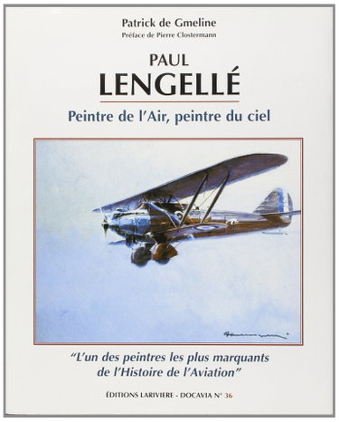Couverture de Paul Lengellé : peintre de l'Air, peintre du ciel par Patrick de Gmeline