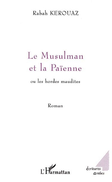 Le musulman et la païenne ou Les hordes maudites