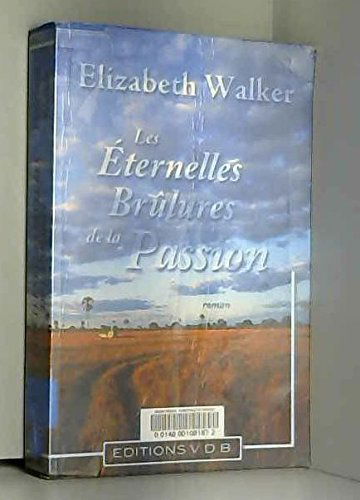 Les éternelles brûlures de la passion