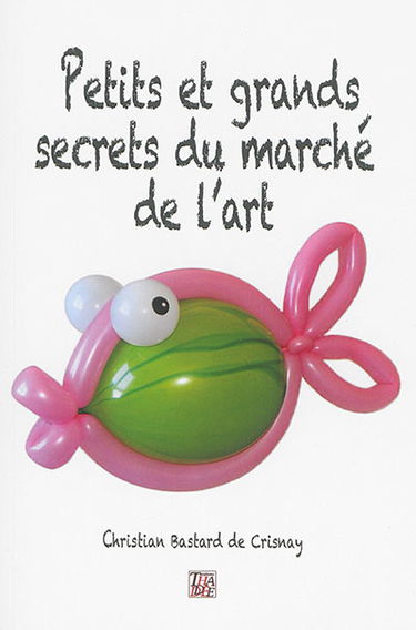 Petits et grands secrets du marché de l'art