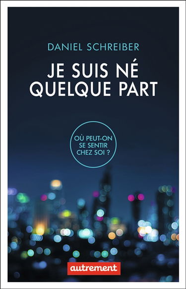 Je suis né quelque part : où peut-on se sentir chez soi ?