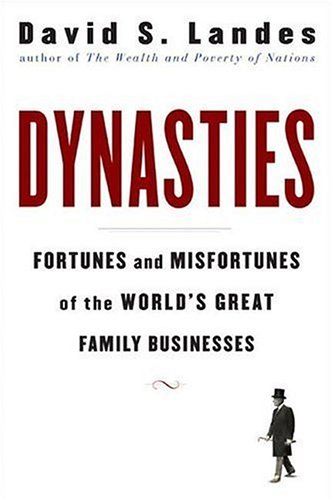 Couverture de Dynasties: Fortunes and Misfortunes of the World's Great Family Businesses