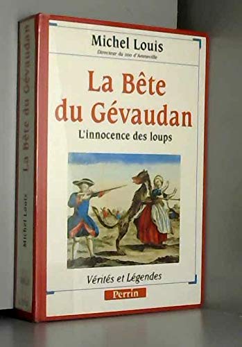 La bête du Gévaudan: L'innocence des loups