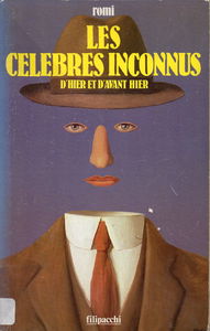 Les Célèbres inconnus d'hier et d'avant-hier