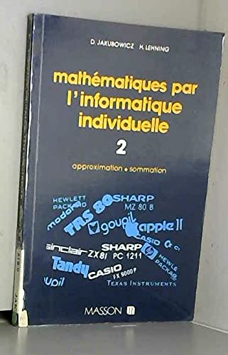 Mathématiques par l'informatique individuelle. Vol. 2. Approximation, sommation