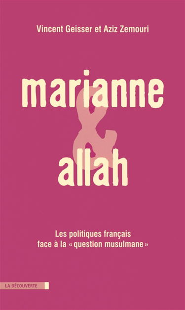 Marianne et Allah : les politiques français face à la question musulmane